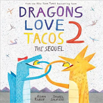 Dragons Love Tacos: The Sequel Hardcover Picture Book