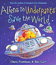 Aliens in Underpants Save the World Hardcover Picture Book