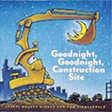 Goodnight Construction Site Board Book