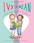 Ivy + Bean One Big Happy Family Hardcover Illustrated Chapter Book.