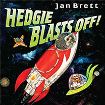 Jan Brett's Hedgie Blasts Off Hardcover Picture Book