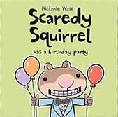 Scaredy Squirrel Has a Birthday Party Hardcover Picture Book