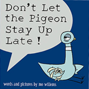 Don't Let the Pigeon Stay Up Late! Hardcover Picture Book