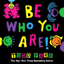 Be Who You Are! Hardcover Picture Storybook